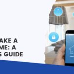 How to Make a Smart Home: A Beginner’s Guide