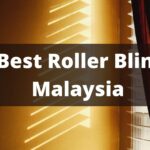 Best Roller Blinds in Malaysia